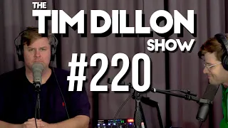 #220 - Hail Mary | The Tim Dillon Show