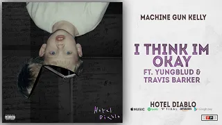 Machine Gun Kelly - I Think I'm OKAY Ft. Yungblud & Travis Barker (Hotel Diablo)