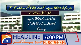 Geo News Headlines Today 6 PM | 29 June 2022