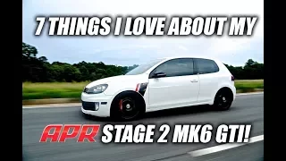 7 things I LOVE about my mk6 APR Stage 2 GTI!