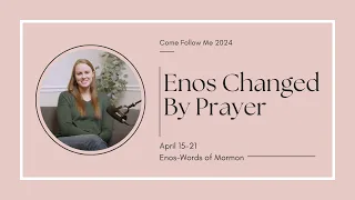 Come Follow Me 2024 April 15-21 | Enos-Words of Mormon