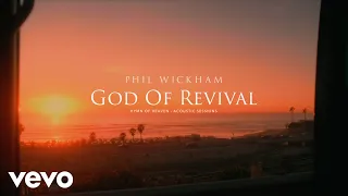 Phil Wickham - God Of Revival (Acoustic Sessions) [Official Lyric Video]