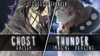 ◤Nightcore◢ ↬ Ghøst Thυnder [Switching Vocals | Mashup]