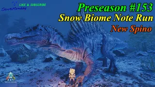 ARK Ascended Preseason #153 : Snow Biome Note Run