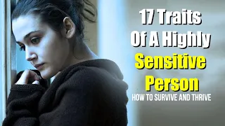 17 Traits Of A Highly Sensitive Person, According To Research