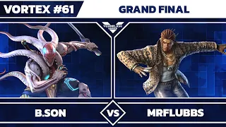 [Vortex #61] B.son vs MrFlubbs - Grand Finals - Tekken 7