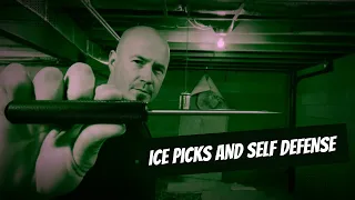 Ice Picks & Self Defense