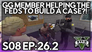 Episode 26.2: GG Member Helping The Feds To Build A Case?! | GTA RP | GW Whitelist