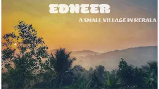 Edneer | Kasargod | A small village in northern Kerala | Little India Kasaragod | village life