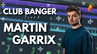 How to make a CLUB BANGER like MARTIN GARRIX [+FLP] | STMPD SERIES