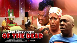 Mad Messenger Of The Dead Pt 1 - Nigerian Movie