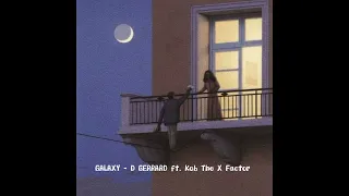 Galaxy - D GERRARD ft. Kob The X Factor (speed up)☀︎︎❦︎