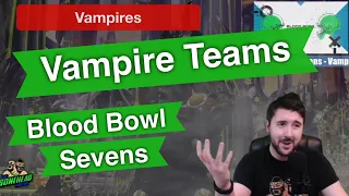 Vampire Blood Bowl Sevens Guide - Blood Bowl 2020 (Bonehead Podcast)