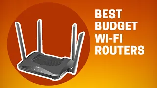 8 Best Budget Wi Fi Routers for 2023