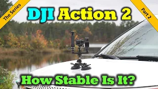 DJI Action 2 - How Good Is The Image Stabilization?