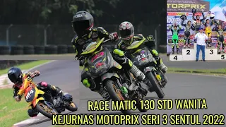 RACE KELAS MATIC 130 STD WANITA KEJURNAS MOTOPRIX SENTUL 2022