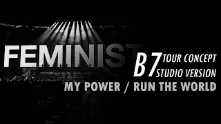 Beyoncé - My Power/ Run The World (B7 Tour Concept Studio Version) (With Live Vocals)