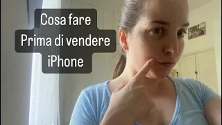 cosa fare prima di vendere iphone