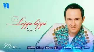 Aziz Esanov - Lo'ppi-lo'ppi | Азиз Эсанов - Луппи-луппи (music version)