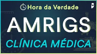 Clínica Médica - Hora da Verdade AMRIGS 2022 - Aula para Residência Médica