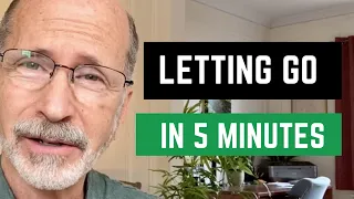 Letting Go in 5-Minutes: The Power of Welcoming