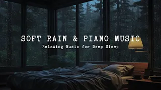 Rain Falling on Window | Relaxing Piano and Gentle Rain Sounds for Sleeping Problems, Insomnia