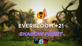 Shadow Priest M+ | Everbloom +21 | WoW Dragonflight 10.2