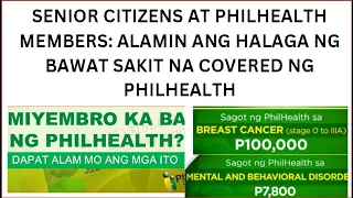 SENIOR CITIZENS AT PHILHEALTH MEMBERS: ALAMIN ANG HALAGA NG BAWAT SAKIT NA COVERED NG PHILHEALTH!!!