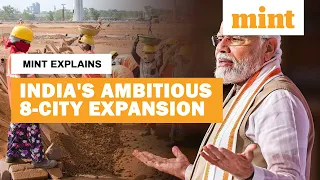 India's Mega Plan: Consideration Underway for the Establishment of 8 New Cities | Mint Explains