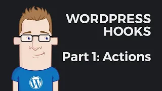 Part 1: Actions - WordPress Hooks Tutorial For Beginners 2019