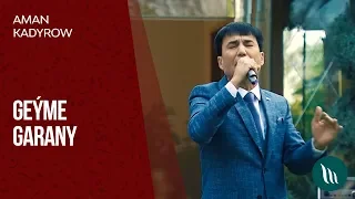 Aman Kadyrow - Geyme garany | 2020