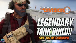 LEGENDARY TANK BUILD! - The Division 2 - Legendary Solo/Group PVE Build - Build Guides