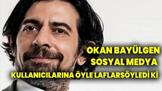 OKAN BAYÜLGEN'DEN FENOMENLERE SERT SÖZLER