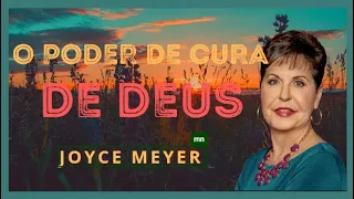 JOYCE MEYER  - O PODER DE CURA DE DEUS /MINISTRAÇÕES EM PORTUGUÊS 2023