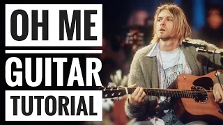 Learn To Play Guitar: Oh Me (Nirvana Unplugged)