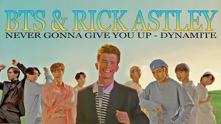 BTS x RICK ASTLEY - NEVER GONNA GIVE YOU UP vs DYNAMITE