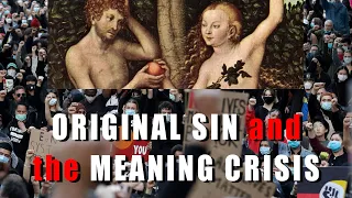 Original Sin and the Meaning Crisis - with John Vervaeke