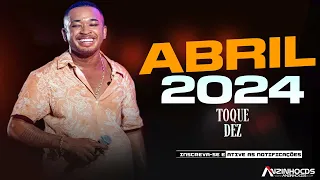 TOQUE DEZ - REPERTÓRIO NOVO - ATUALIZADO - MÚSICAS NOVAS - ABRIL - 2024 (CD COMPLETO)