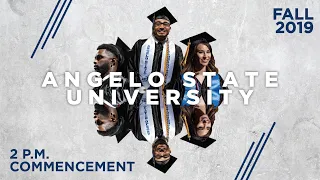 Fall Commencement 2019 - 2 p.m. - Angelo State University