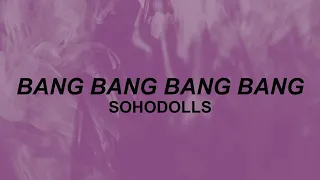 Sohodolls - "Bang Bang Bang Bang" | don't you want to don't you want to bang bang bang | TikTok