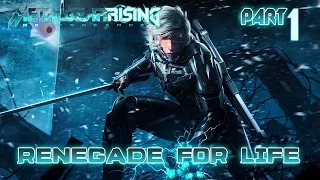 Renegade for Life: Metal Gear Rising Revengeance - 1 -