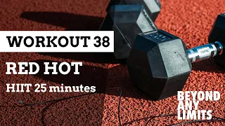 Fitness to help you lose weight : Workout 38 'RED HOT' high intensity whole body workout