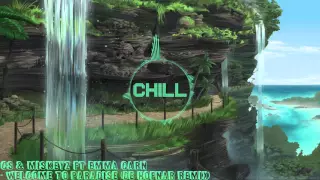 [Chill] CS & Miskeyz ft Emma Carn - Welcome To Paradise (De Hofnar Remix)