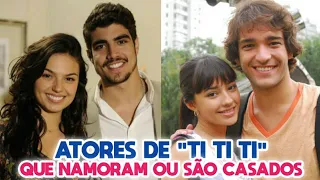 ATORES DE "TI TI TI" QUE NAMORAM OU SÃO CASADOS