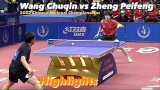 BEST MATCH: Wang Chuqin 王楚钦 vs Zheng Peifeng 郑培鋒 | 2022 Chinese National Championships Highlights