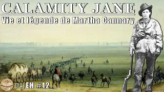 Vie et légende de Martha Cannary -- CALAMITY JANE | DHEH #12 [ST]