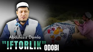 Абдулазиз Домла "ИФТОРЛИК ОДОБИ" | Abdulaziz Domla "IFTORLIK ODOBI