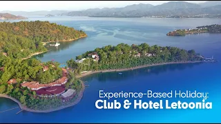 Deneyim odaklı tatilin adresi: Club & Hotel Letoonia!