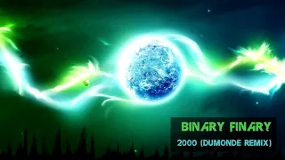 Binary Finary - 2000 (DuMonde Remix) [Classic Hard Trance]