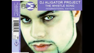 DJ Aligator Project    The Whistle Song Extended Version